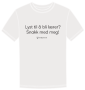 "Lyst til å bli lærer?" - T-skjorte i bomull Hvit